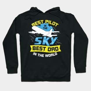 Best Pilot In The Sky Best Dad In The World Hoodie